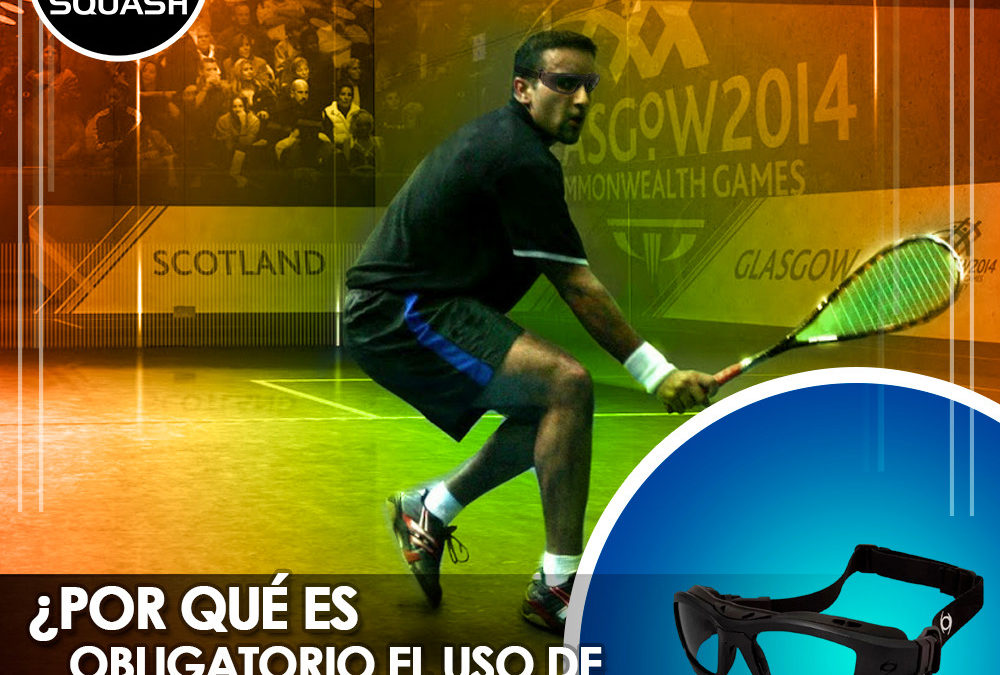 ¿Por qué es obligatorio el uso de lentes para jugar Squash?